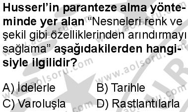 Felsefe 4 Dersi 2024-2025 yılı 3. Dönem sınavı 7. Soru