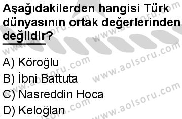 Seçmeli Ortak Türk Tarihi 2 Dersi 2024-2025 yılı 3. Dönem sınavı 10. Soru